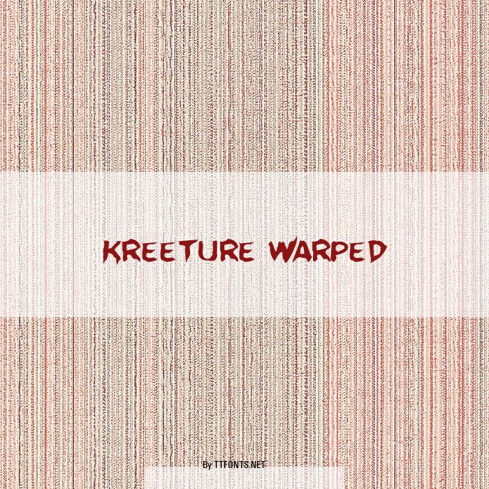 Kreeture Warped example